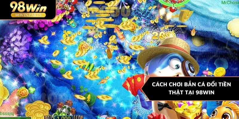 bắn cá đổi tiền thật