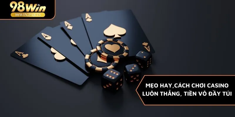 Cách chơi casino luôn thắng